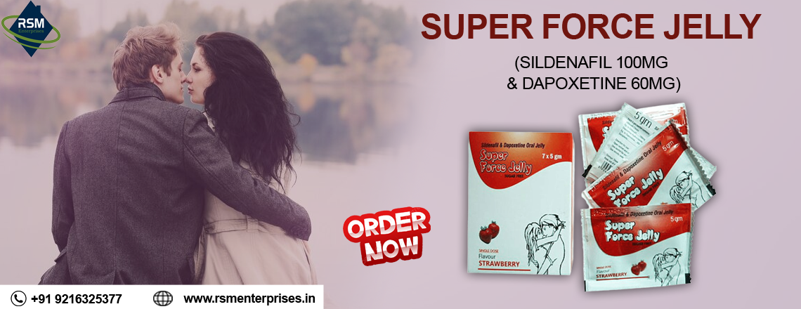 Super Force Jelly: A Powerful Remedy for Sensual Disorders in Men