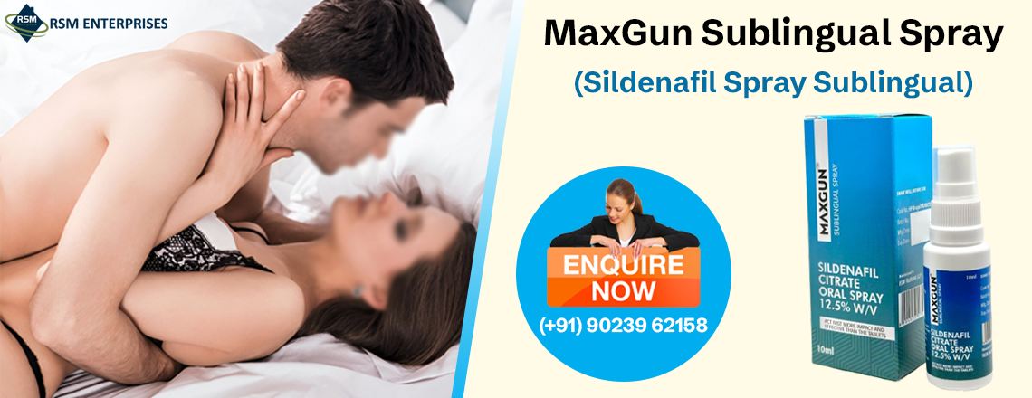 Instant Medication to Manage Erection Issues With Maxgun Sublingual Spray