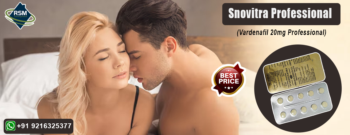 A Superb Medication to Fix Erection Failure With Snovitra Professional