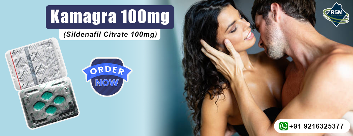 Quick and Reliable Relief for Erection Failure With Kamagra 100mg