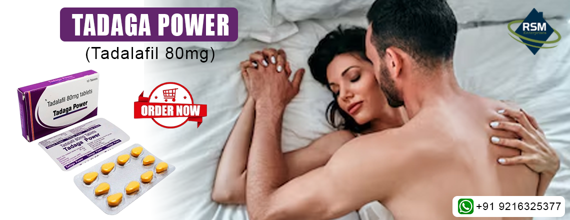 An Instant Medication to Manage Erection Failure in Men With Tadaga Power