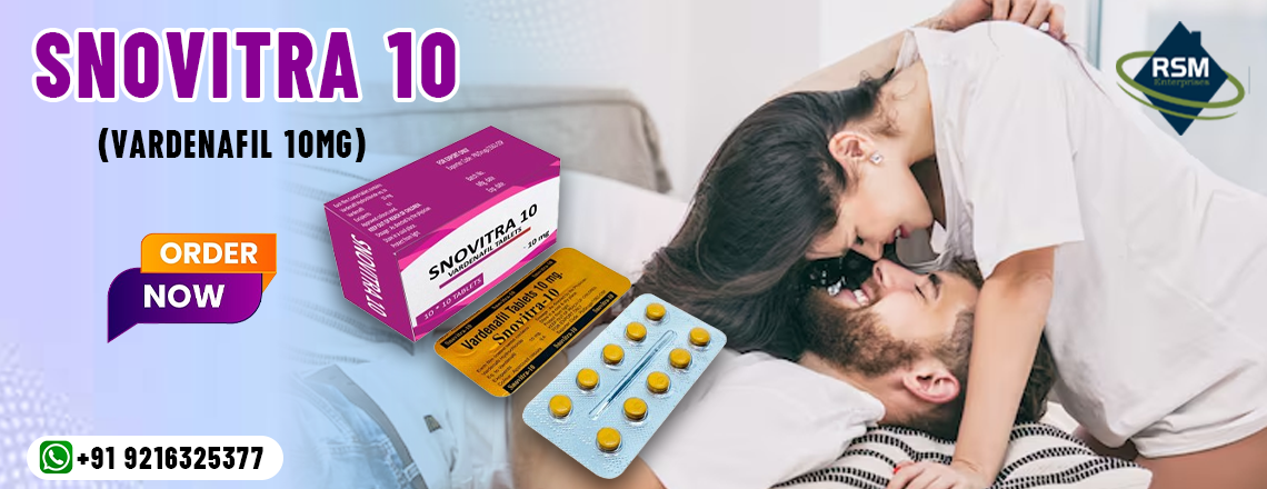 A Superb Medication to Fix Erection Failure With Snovitra 10mg