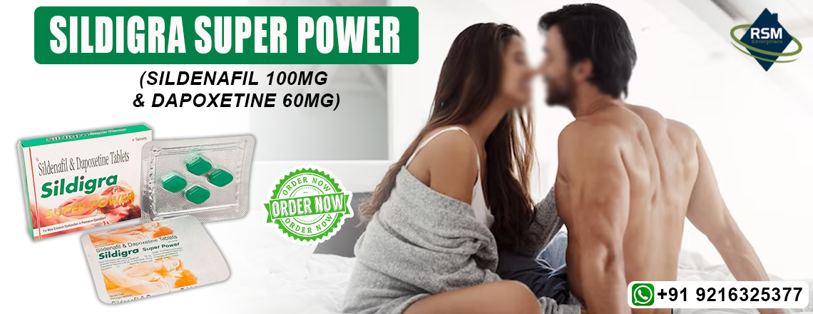 Fix Impotence & PE In Males to Manage Sensual Health With Sildigra Super Power