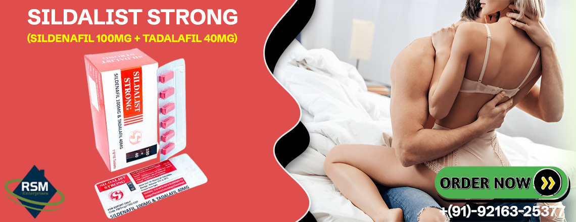 Instant Medication to Fix Low Libido and Erection Failure With Sildalist Strong