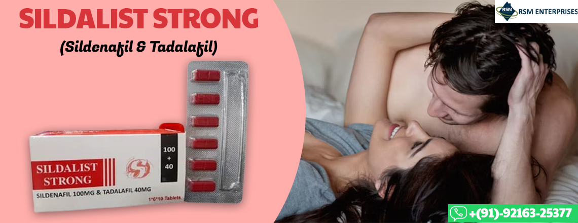 End Erection Issues and Take Control of Your Sensual Life With Sildalist Strong